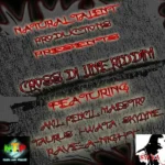 Cross Di Line Riddim – Natural Talent Productions