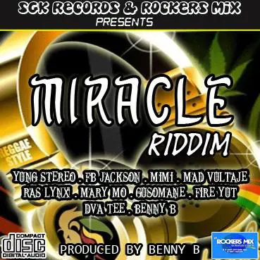 Miracle Riddim – S.G.K Records/Rockers Mix Entertainment miracle riddim - s.g.k records/rockers mix entertainment
