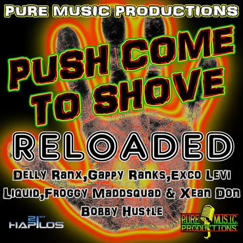 push come to shove riddim reloaded - pure music productions
