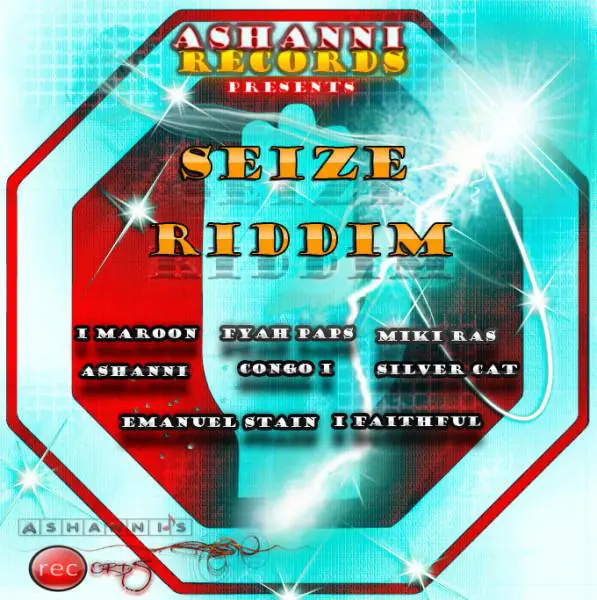 Seize Riddim – Ashanni Records seize riddim - ashanni records