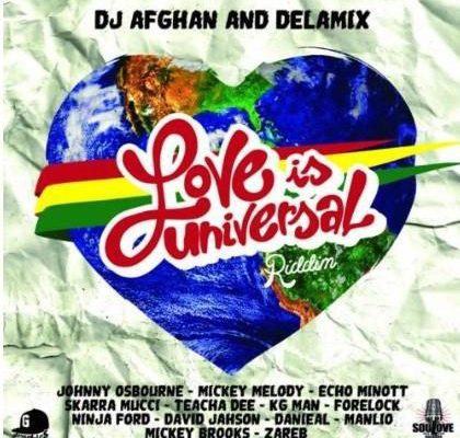 00 Love Is Universal Riddim Dj Afghan Amp Delamix 1