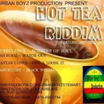 Hot Tea Riddim (2013) – Urban Boyz Production
