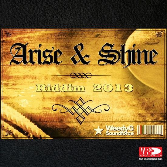 arise and shine riddim - weedy g soundforce
