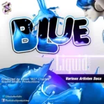 Blue Liquid Riddim – Soca – Stadic Studio Production