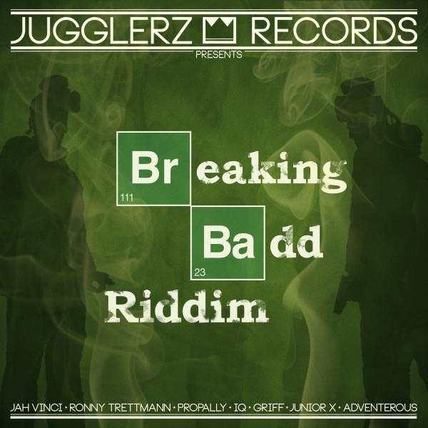 breaking badd riddim - jugglerz records