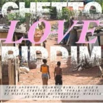 Ghetto Love Riddim (2013) – Riddim Culture