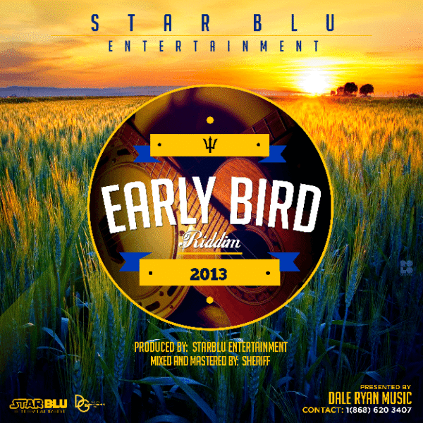 Early Bird Riddim – Star Blu Entz early bird riddim - star blu entz