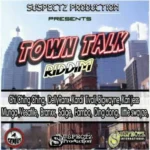 Town Talk Riddim – Suspectz Production
