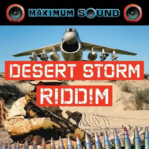 desert storm riddim - maximum sound