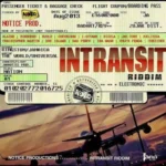 In Transit Riddim – Notice Productions