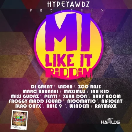 Mi Like It Riddim – Hypeyawdz Records mi like it riddim - hypeyawdz records