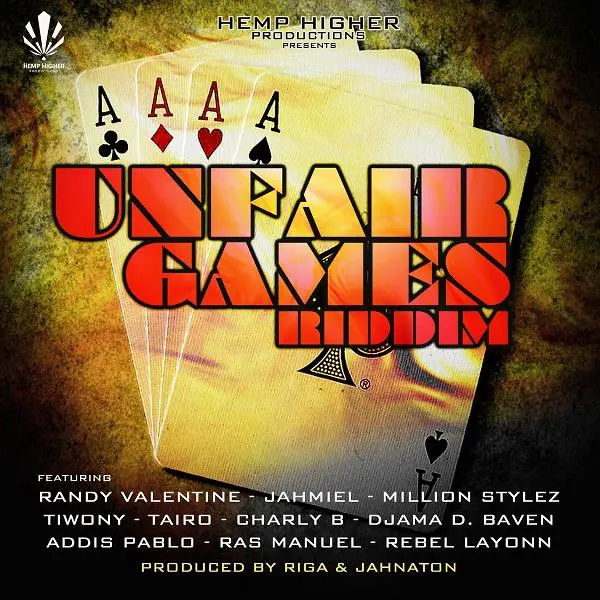 unfair games riddim - hemp higher productions
