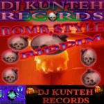 Bomb Style Riddim – DJ Kunteh Records