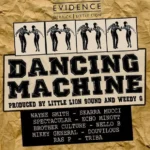 Dancing Machine Riddim – Evidence Muzik