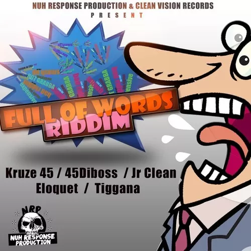 full of words riddim - nuh response production and clean vision records