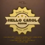Hello Carol Riddim (2013) – Fireball