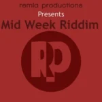 Mid Week Riddim – Remla Productions