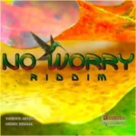No Worry Riddim – Raggie Productions