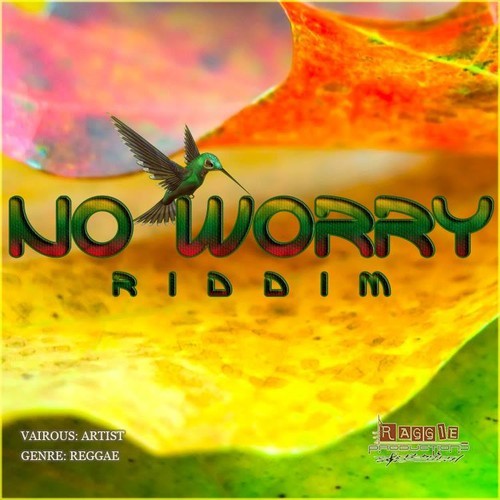 no worry riddim - raggie productions