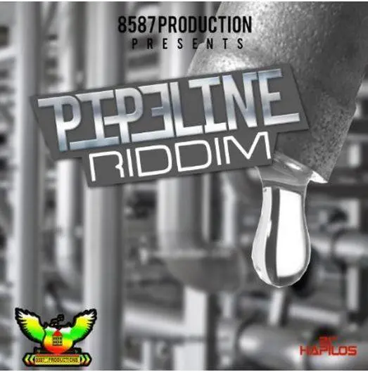 pipe line riddim - 8587 production