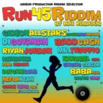 Run 45 Riddim – Gideon Production