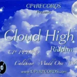 Cloud High Riddim – Cp1 Records