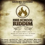 Fire School Riddim – Sistema Estudio