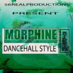 Morphine Riddim – 56 Real Productions