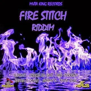 fire stitch riddim - muta king