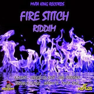 fire stitch riddim - muta king