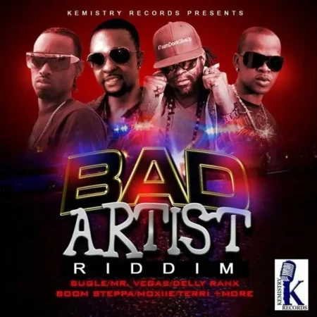 bad artist riddim - kemistry records