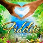 Fidelite Riddim – Shamma Sound System