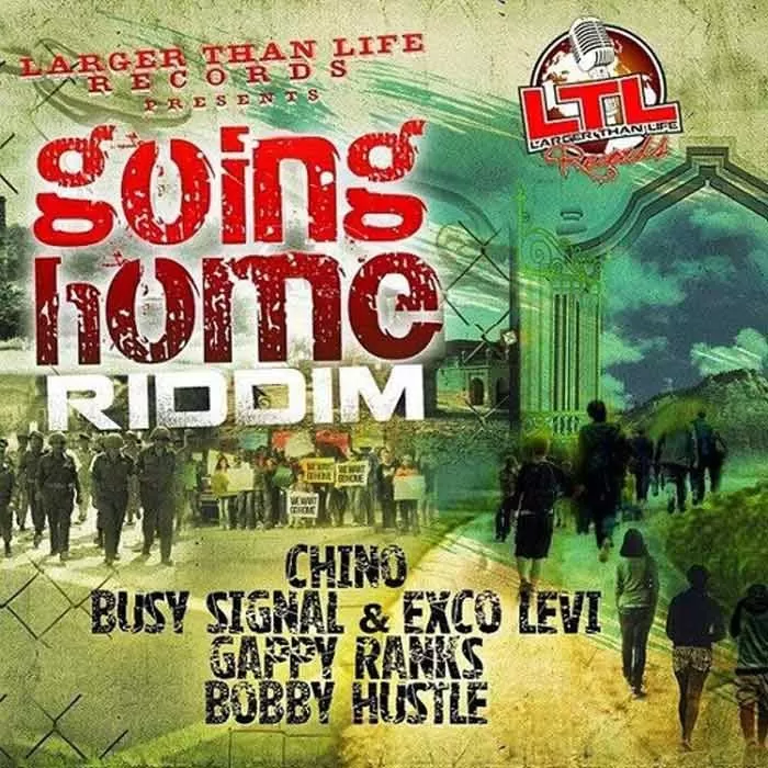 going home riddim - larger than life