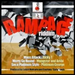 Rampage Riddim (2013) – Satish Mathurin| Courtney Louis