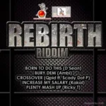 Rebirth Riddim (2013) – Dutch Productions|Stratosphere Muzic