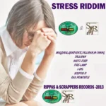 Stress Riddim (2013) – Scrappers Records X Rippas Records