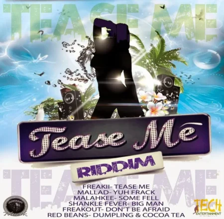 tease me riddim - tech entertainment dominant muzik