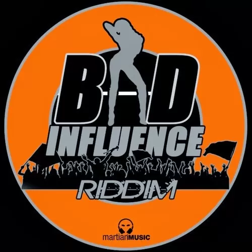bad influence riddim - martian music