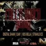 Fully Loaded Riddim – Digitalize