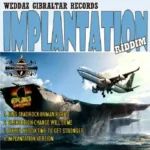 Implantation Riddim – Weddaz Gibraltar Records