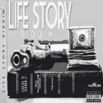Life Story Riddim (2013) – London Star Records