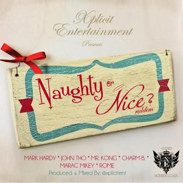 naughty or nice riddim - xplicit entertainment