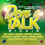 Dem A Talk Riddim – Show Di Vybz Records