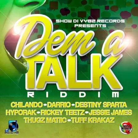 dem a talk riddim - show di vybz records