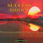 Success Riddim (2013) – Blakkwuman22 Music