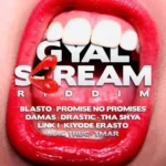 Gyal Scream Riddim (2013) – Ziggyblacks Productions