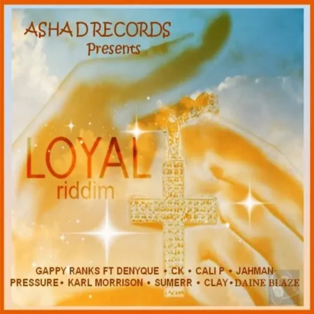 Loyal Riddim – Ashad Records loyal-riddim-1