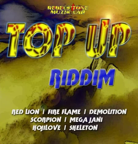top up riddim - rebels’tone muzik lab