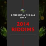2014 Dancehall Riddims Collection – Reggae, Dancehall & Soca Pack