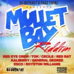 Mullet Bay Riddim – DJ Outkast|Fras Twinz Music